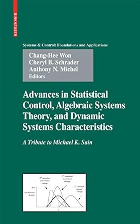 advances in statistical control algebraic systems theory and dynamic systems characteristics a tribute to