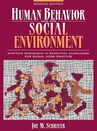 human behavior and the social environment shifting paradigms in essential knowledge for social work practice