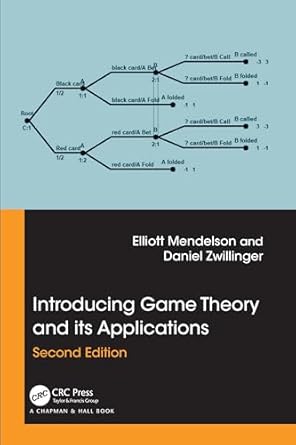 introducing game theory and its applications 1st edition elliott mendelson ,daniel zwillinger 1032811803,