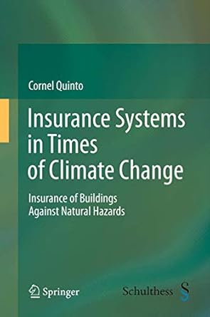 insurance systems in times of climate change insurance of buildings against natural hazards 1st edition