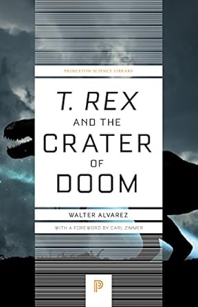t rex and the crater of doom 1st edition walter alvarez ,carl zimmer 0691131031, 978-0691131030