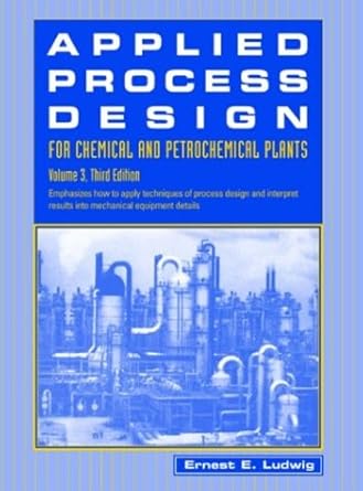applied process design for chemical and petrochemical plants volume 3 1st edition ernest e ludwig 0872017540,