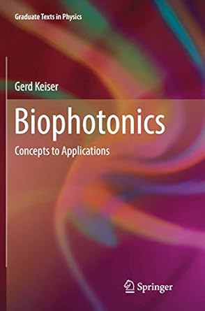 biophotonics concepts to applications 1st edition gerd keiser 9811092893, 978-9811092893