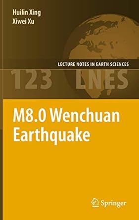 m8 0 wenchuan earthquake 1st edition huilin xing ,xiwei xu 3642018750, 978-3642018756