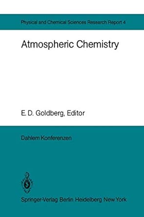 atmospheric chemistry report of the dahlem workshop on atmospheric chemistry berlin 1982 may 2 7 1st edition