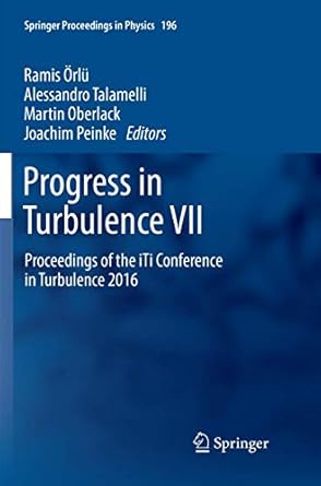 progress in turbulence vii proceedings of the iti conference in turbulence 2016 1st edition ramis orlu
