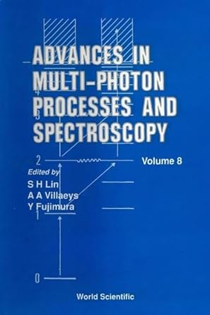 advances in multi photon processes and spectroscopy volume 8 1st edition ded shankar ray ,gautam gangopadhyay