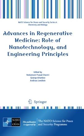advances in regenerative medicine role of nanotechnology and engineering principles 1st edition venkatram