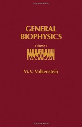 general biophysics volume i 1st edition m v volkenshtein ,i l melamed 0127230017, 978-0127230016
