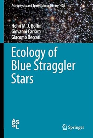 ecology of blue straggler stars 1st edition henri m j boffin ,giovanni carraro ,giacomo beccari 366244433x,