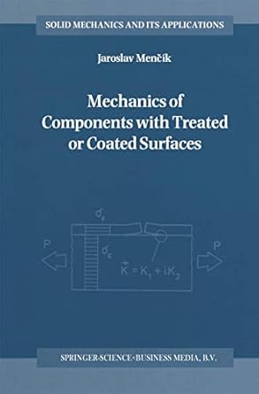 mechanics of components with treated or coated surfaces 1st edition jaroslav mencik 9048146119, 978-9048146116