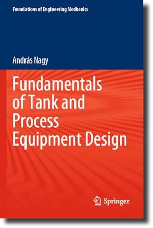 fundamentals of tank and process equipment design 1st edition andras nagy 3031312287, 978-3031312281