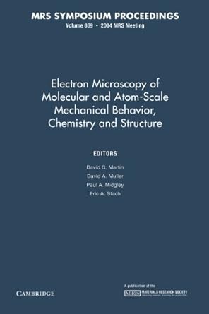electron microscopy of molecular and atom scale mechanical behavior chemistry and structure volume 839 1st