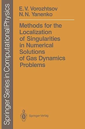 methods for the localization of singularities in numerical solutions of gas dynamics problems 1st edition e v