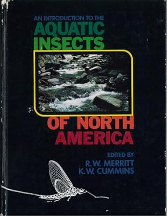 an introduction to the aquatic insects of north america 1st edition richard w merritt ,kenneth w cummins
