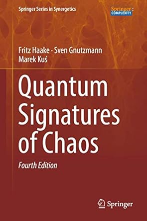quantum signatures of chaos 1st edition fritz haake ,sven gnutzmann ,marek kus 331997579x, 978-3319975795