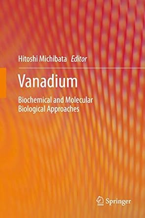 vanadium biochemical and molecular biological approaches 1st edition hitoshi michibata 9400709129,