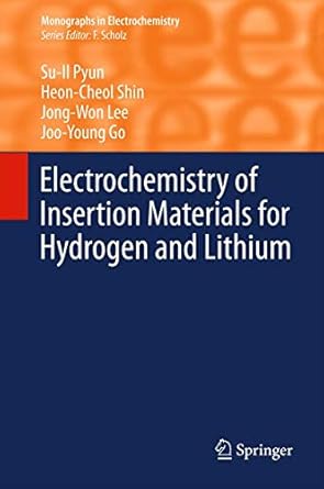 electrochemistry of insertion materials for hydrogen and lithium 1st edition su il pyun ,heon cheol shin