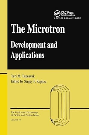 microtron development and applications 1st edition yuri m tsipenyuk 0367396866, 978-0367396862