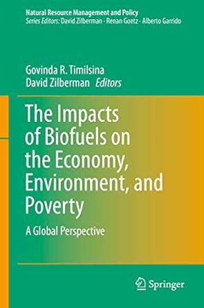 the impacts of biofuels on the economy environment and poverty a global perspective 1st edition govinda r