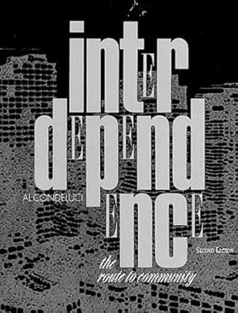 interdependence the route to community 1st edition al condeluci 1878205110, 978-1878205117