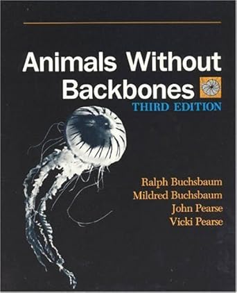 animals without backbones an introduction to the invertebrates 1st edition ralph buchsbaum ,mildred buchsbaum