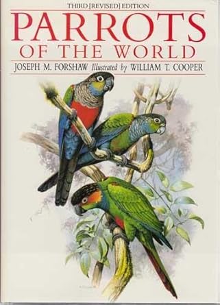 parrots of the world 1st edition joseph michael forshaw ,william t cooper 0701828005, 978-0701828004