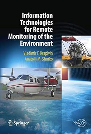 information technologies for remote monitoring of the environment 1st edition vladimir krapivin ,anatolij m