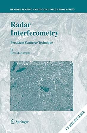 radar interferometry persistent scatterer technique 1st edition bert m kampes 140204576x, 978-1402045769