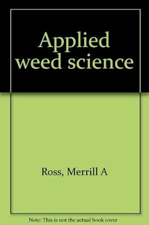 applied weed science 1st edition carole a ross, merrill a ,lembi 0808729586, 978-0808729587