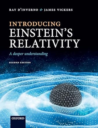 introducing einsteins relativity a deeper understanding 1st edition ray d'inverno ,james vickers 0198862032,