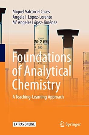 foundations of analytical chemistry a teaching learning approach 1st edition miguel valcarcel cases ,angela i