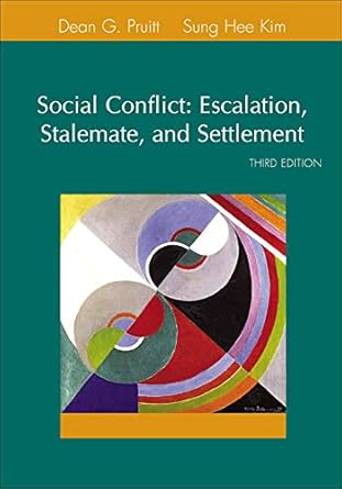 social conflict escalation stalemate and settlement 1st edition dean pruitt ,jeffrey rubin ,sung hee kim