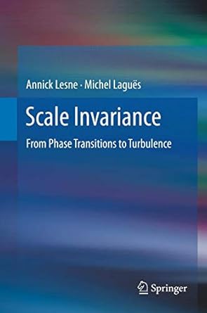 scale invariance from phase transitions to turbulence 1st edition annick lesne ,michel lagues 3642151221,