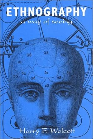 ethnography a way of seeing 1st edition harry f wolcott 0761990909, 978-0761990901