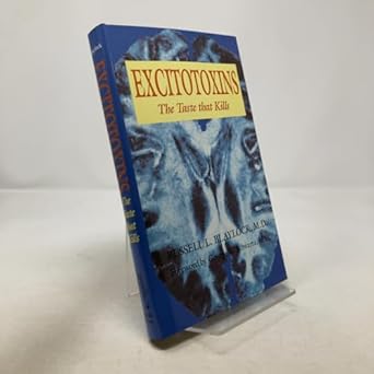 excitotoxins the taste that kills 1st edition russell l blaylock ,george r schwartz 0929173147, 978-0929173146