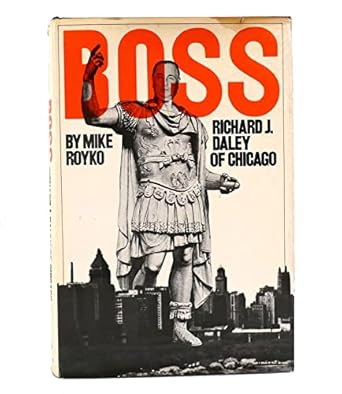 boss richard j daley of chicago 1st edition mike royko 0525070001, 978-0525070009