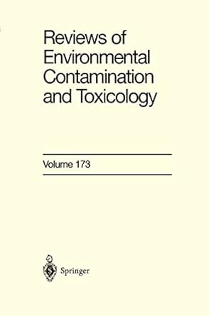 reviews of environmental contamination and toxicology 173 1st edition g w ware ,springer 0387953396,