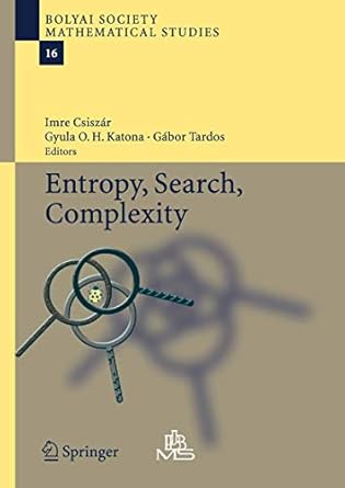entropy search complexity 1st edition imre csiszar ,gyula o h katona ,gabor tardos 3540325735, 978-3540325734