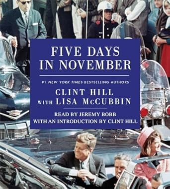 five days in november 1st edition clint hill ,lisa mccubbin hill ,jeremy bobb 1442367393, 978-1442367395