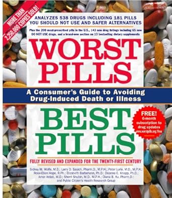 worst pills best pills a consumers guide to avoiding drug induced death or illness 1st edition sid m wolfe