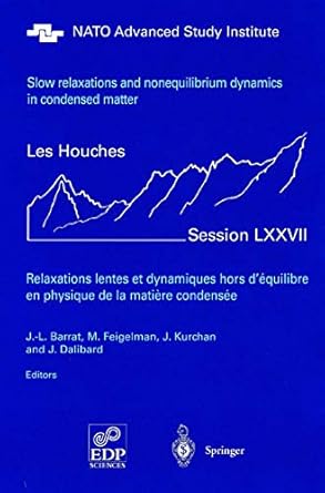 slow relaxations and nonequilibrium dynamics in condensed matter les houches session lxxvii 1 26 july 2002