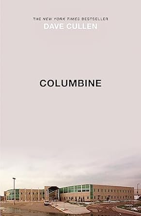 columbine 25th anniversary 1st edition dave cullen 1787477096, 978-1787477094
