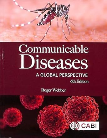 communicable diseases a global perspective 1st edition roger webber 178639524x, 978-1786395245