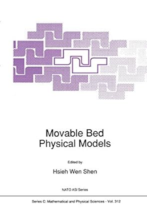 movable bed physical models 1st edition hsieh wen shen 9401074348, 978-9401074346