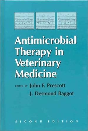 antimicrobial therapy in veterinary medicine 1st edition john f prescott ,j desmond baggot 0813808898,
