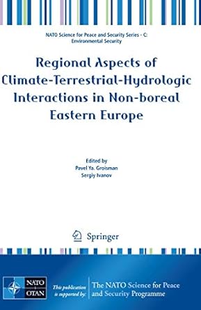 regional aspects of climate terrestrial hydrologic interactions in non boreal eastern europe 1st edition