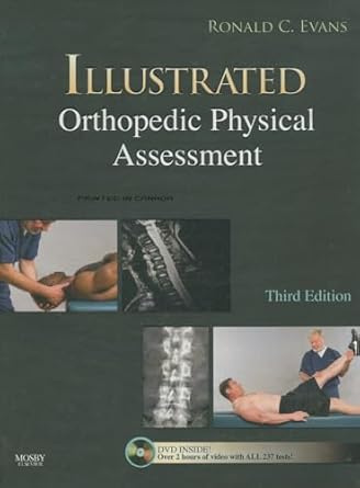 illustrated orthopedic physical assessment 1st edition ronald c evans dc faco ficc 0323045324, 978-0323045322