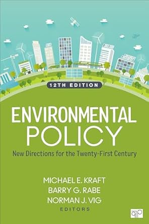 environmental policy new directions for the twenty first century 1st edition michael e kraft ,barry g rabe