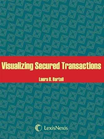 visualizing secured transactions 1st edition laura bartell 0769862756, 978-0769862750